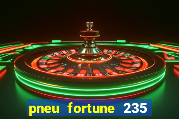 pneu fortune 235 55 r18