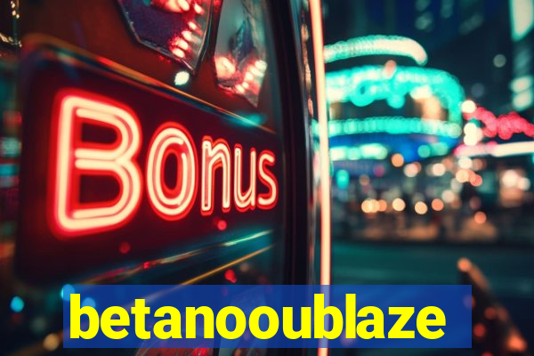 betanooublaze