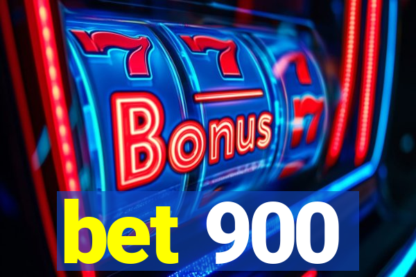 bet 900