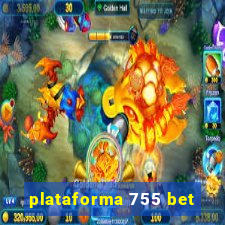 plataforma 755 bet