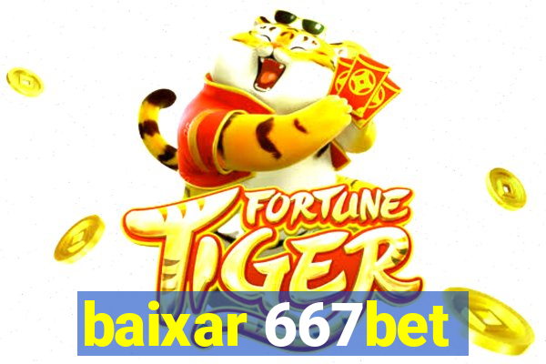 baixar 667bet