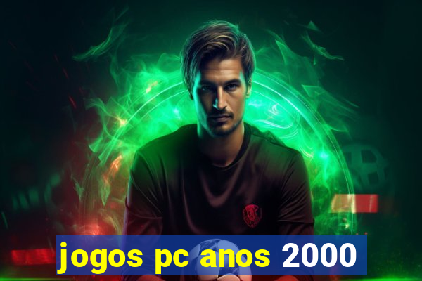 jogos pc anos 2000