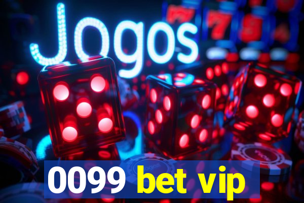 0099 bet vip