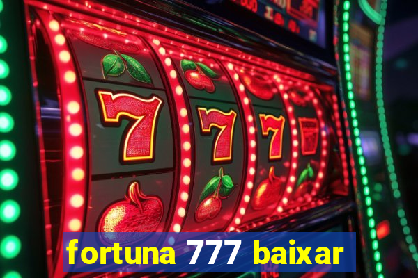 fortuna 777 baixar