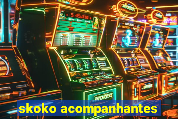 skoko acompanhantes