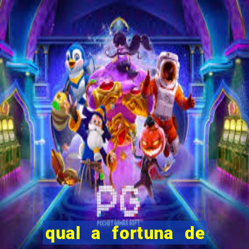 qual a fortuna de dado dolabella