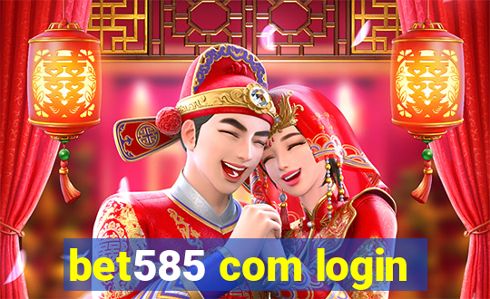 bet585 com login