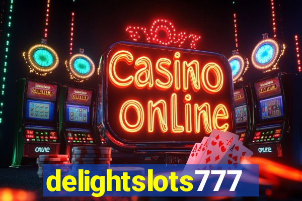 delightslots777