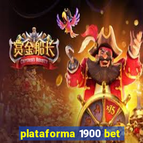 plataforma 1900 bet