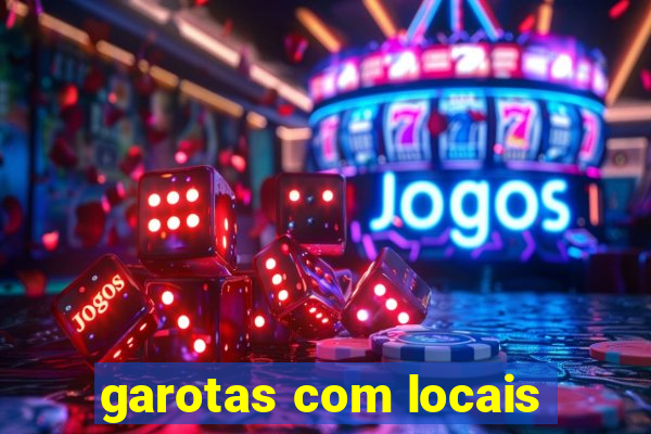 garotas com locais