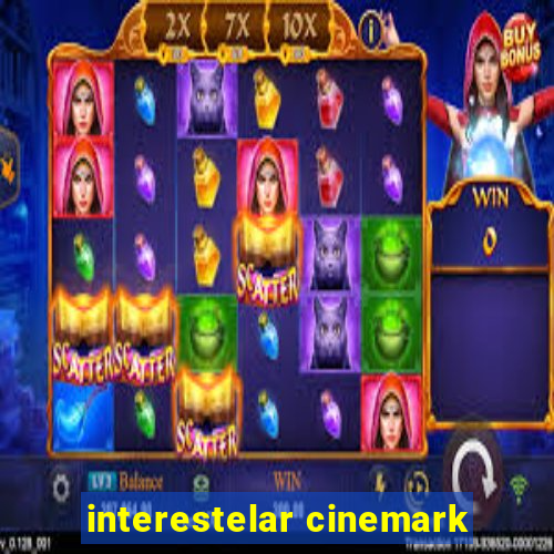 interestelar cinemark