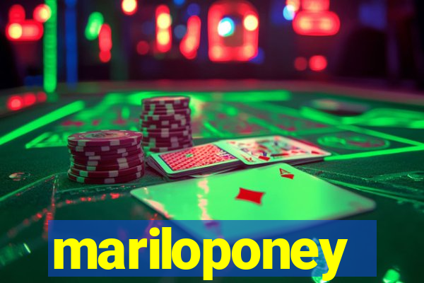 mariloponey