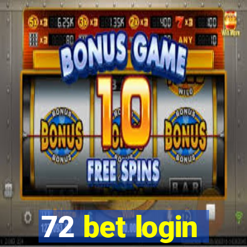 72 bet login