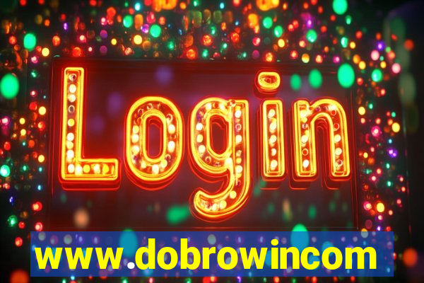 www.dobrowincom