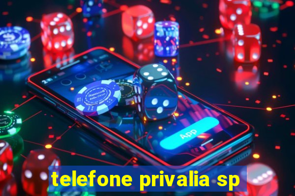 telefone privalia sp