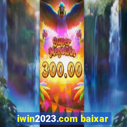 iwin2023.com baixar