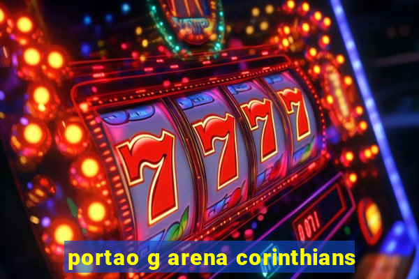 portao g arena corinthians