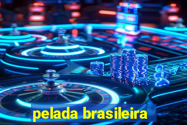 pelada brasileira