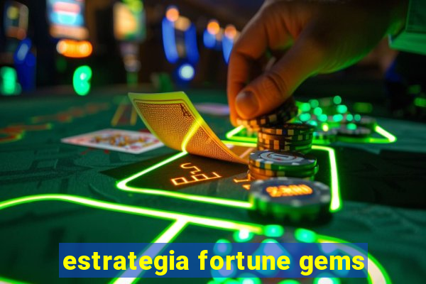 estrategia fortune gems