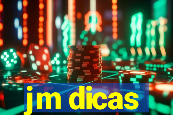 jm dicas