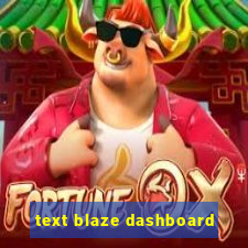 text blaze dashboard