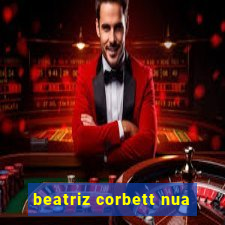 beatriz corbett nua