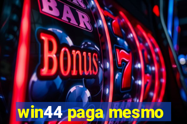 win44 paga mesmo