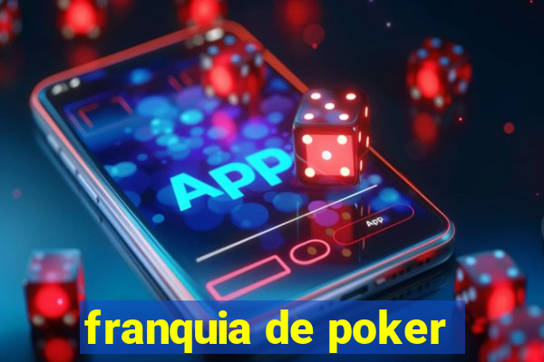 franquia de poker