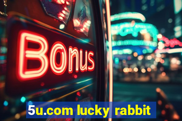 5u.com lucky rabbit