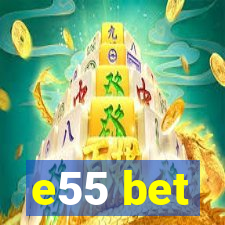 e55 bet