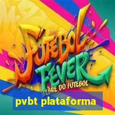 pvbt plataforma