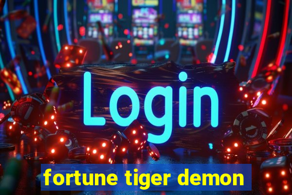 fortune tiger demon