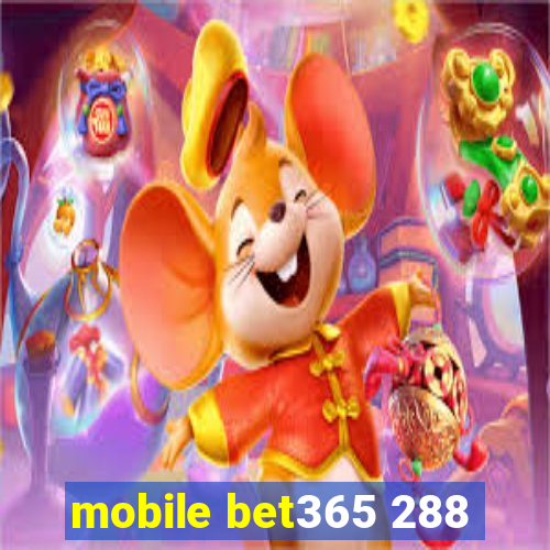 mobile bet365 288