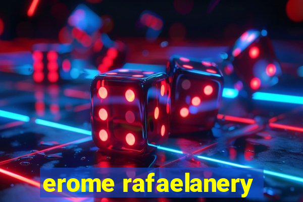 erome rafaelanery