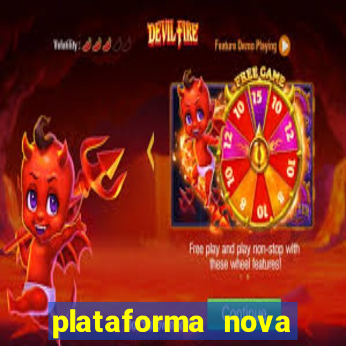 plataforma nova pagando cassino