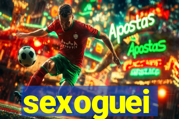 sexoguei