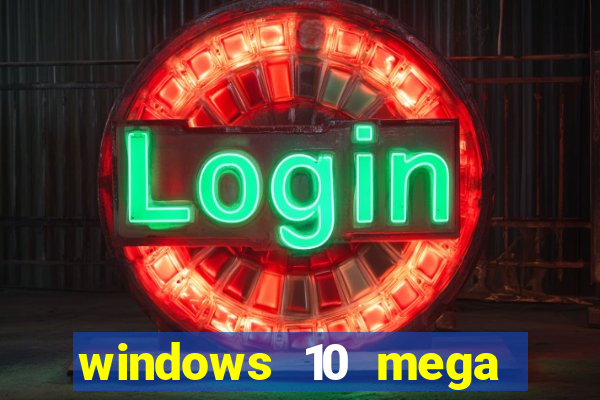 windows 10 mega lite torrent