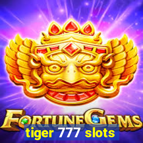 tiger 777 slots