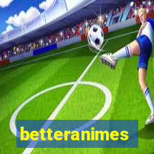 betteranimes