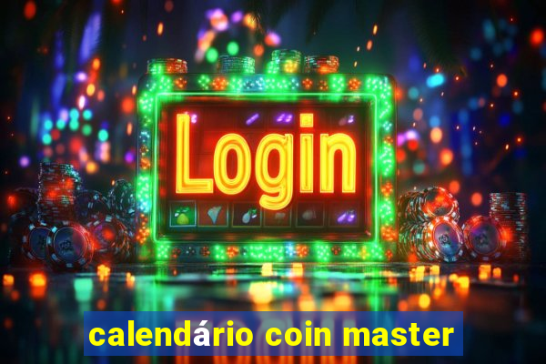 calendário coin master