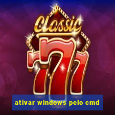 ativar windows pelo cmd