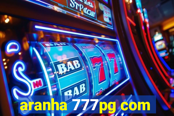 aranha 777pg com