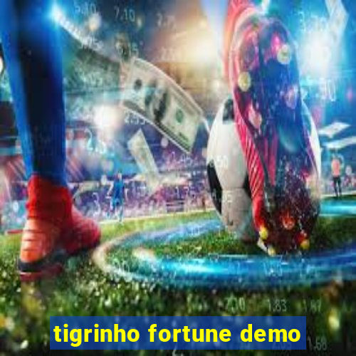 tigrinho fortune demo