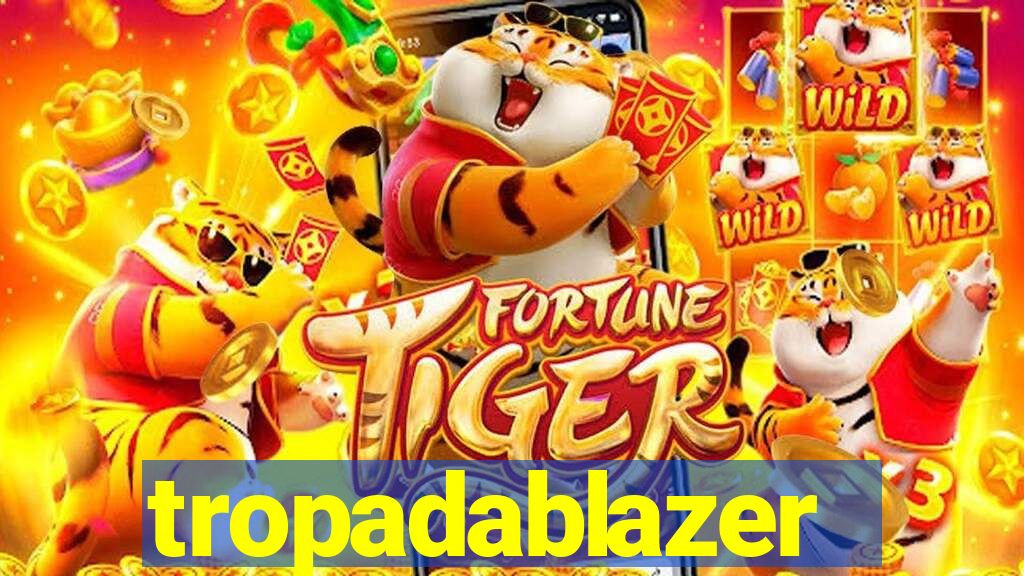 tropadablazer