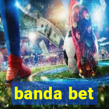 banda bet