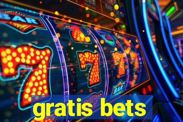 gratis bets