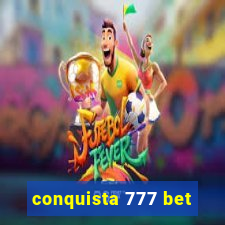 conquista 777 bet