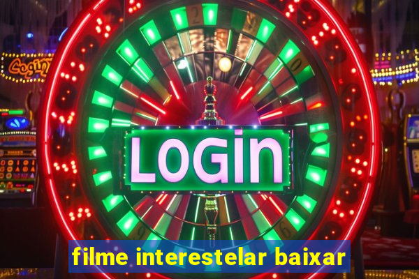 filme interestelar baixar