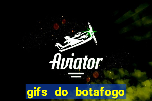 gifs do botafogo para whatsapp