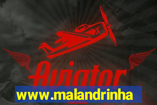 www.malandrinhas.net